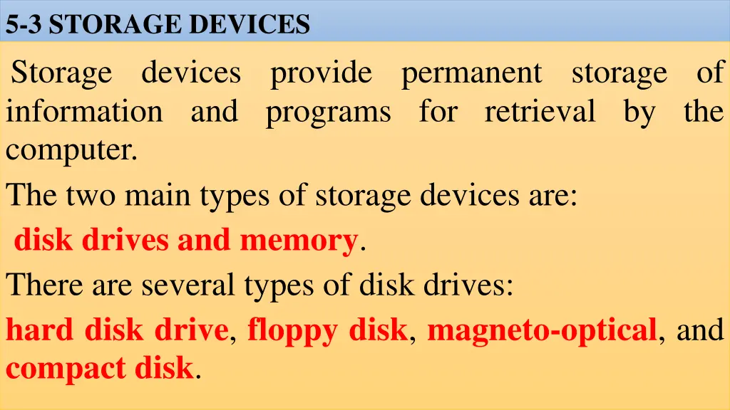 5 3 storage devices storage devices provide