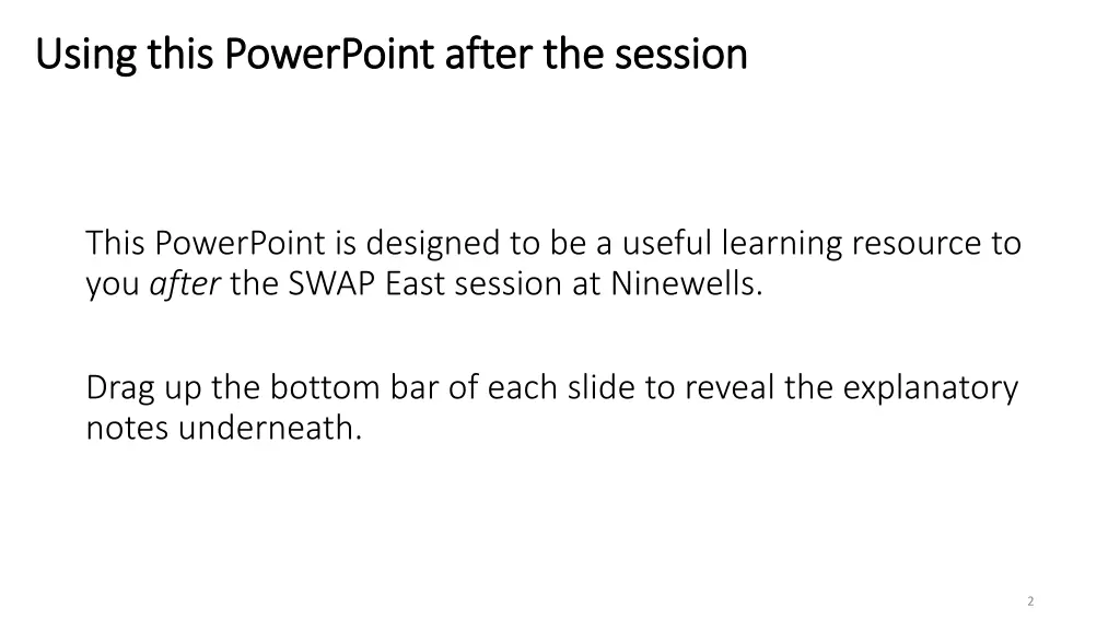 using this powerpoint after the session using