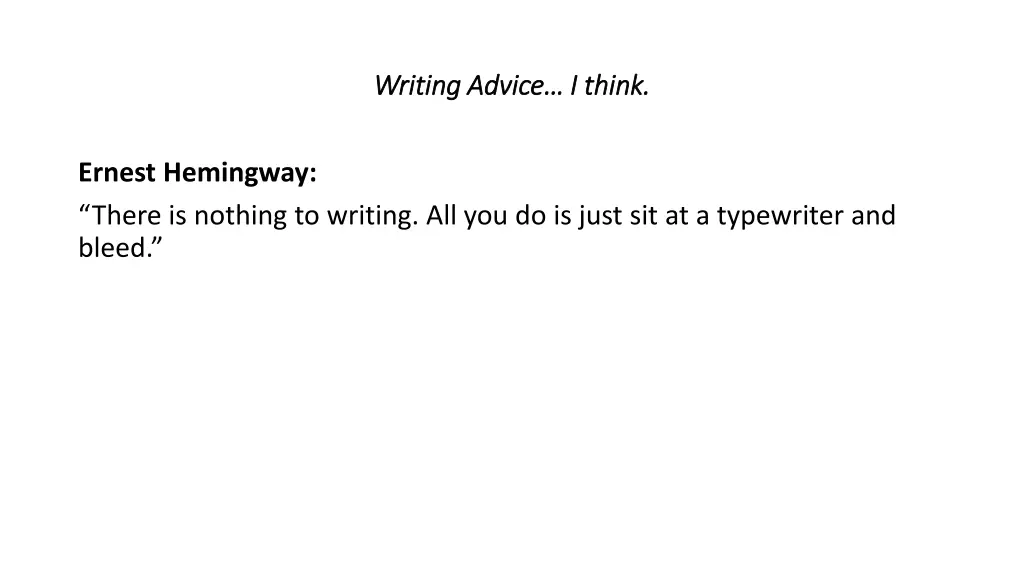 writing advice i think writing advice i think