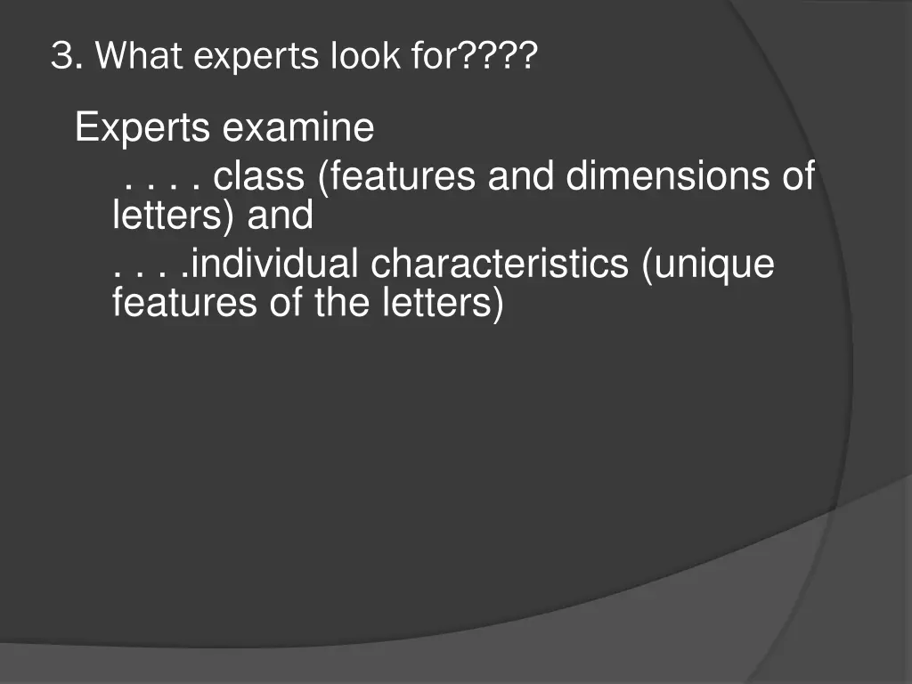 3 what experts look for