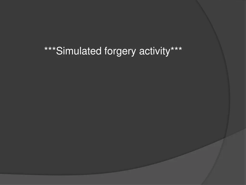 simulated forgery activity