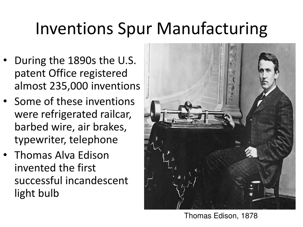 inventions spur manufacturing