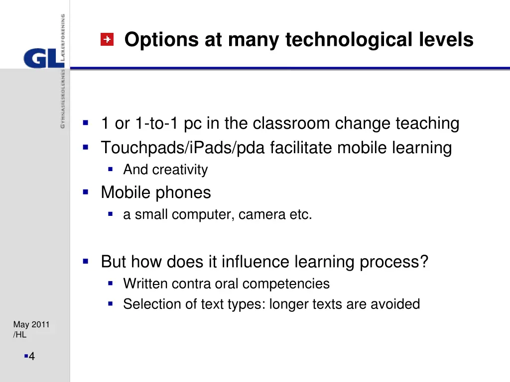 options at many technological levels