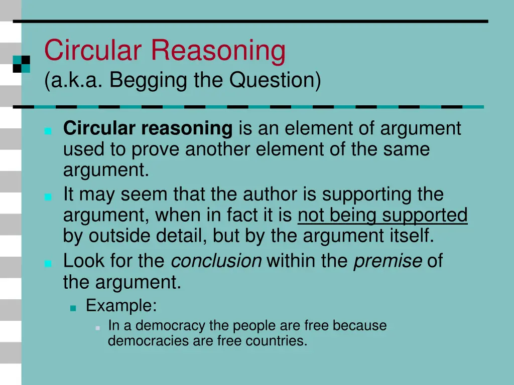 circular reasoning a k a begging the question