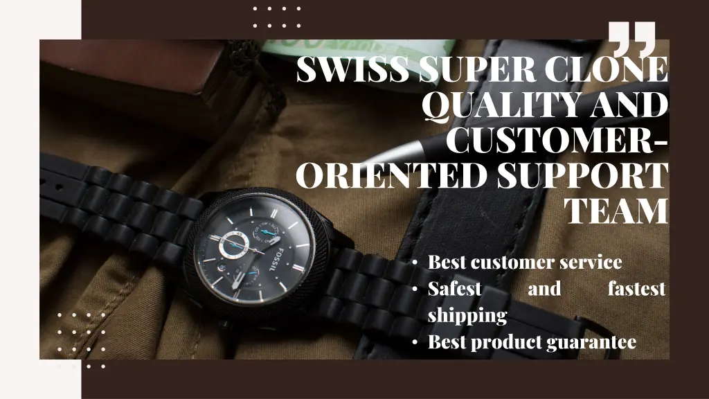 swiss super clone quality and customer oriented