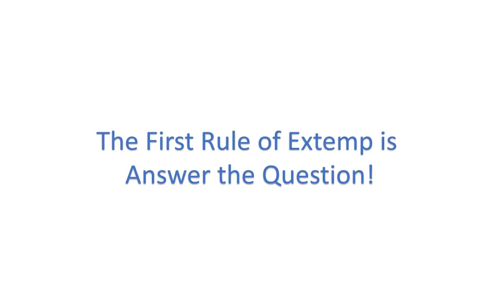 the first rule of extemp is answer the question