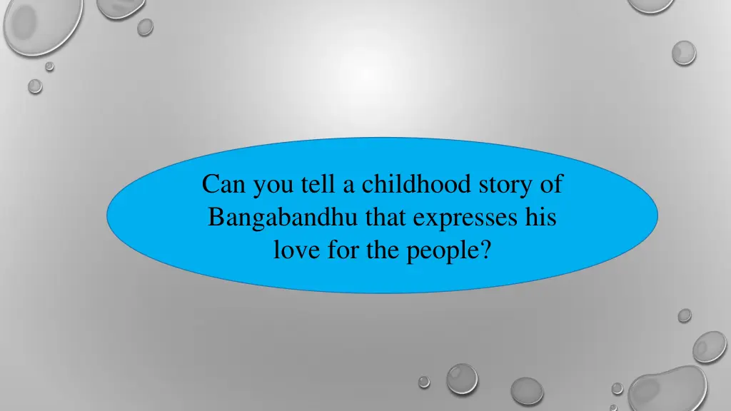 can you tell a childhood story of bangabandhu