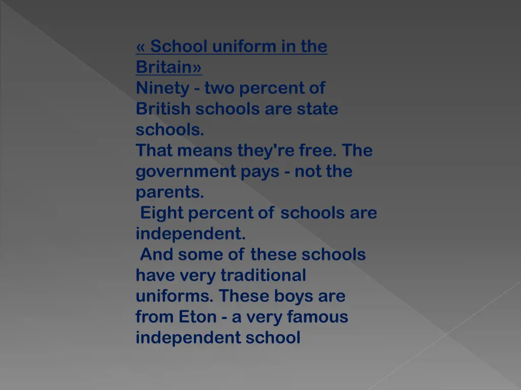 school uniform in the britain ninety two percent