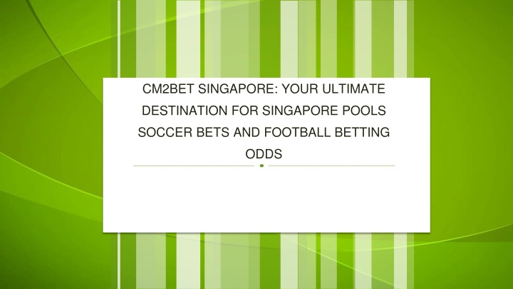 cm2bet singapore your ultimate