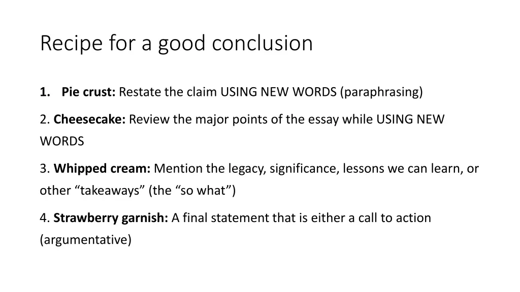 recipe for a good conclusion
