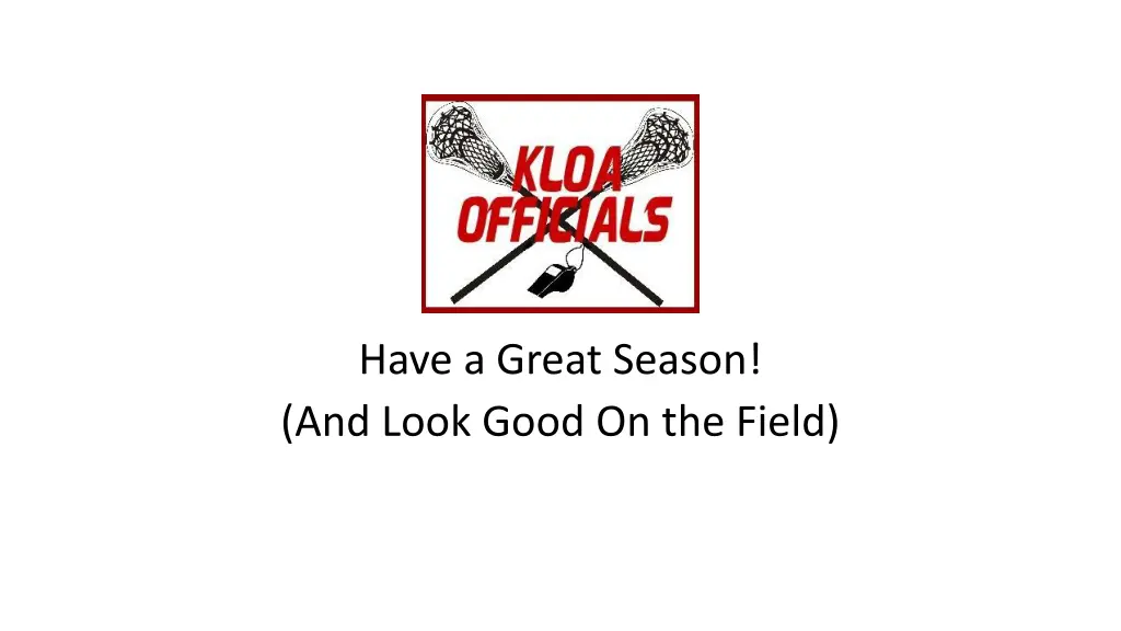 have a great season and look good on the field