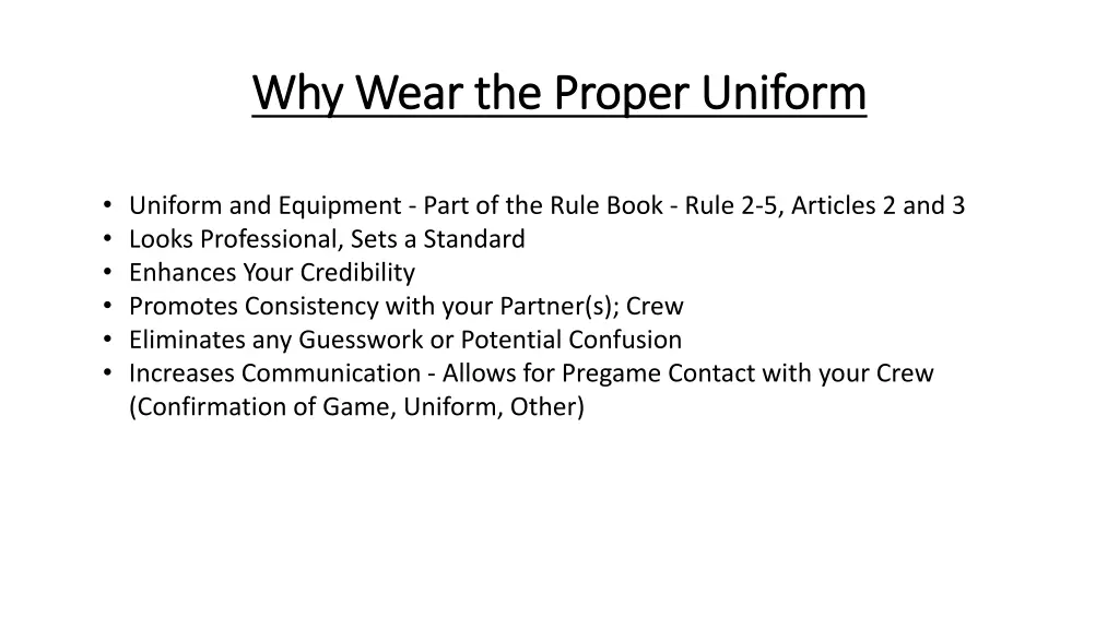 why wear the proper uniform why wear the proper