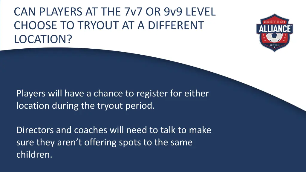 can players at the 7v7 or 9v9 level choose