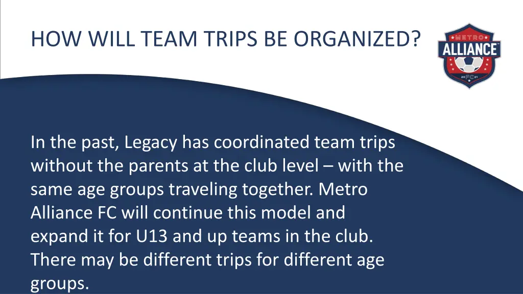 how will team trips be organized