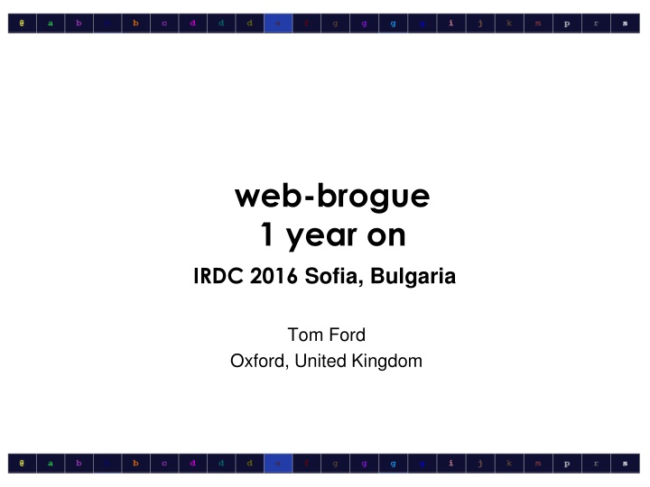 web brogue 1 year on irdc 2016 sofia bulgaria