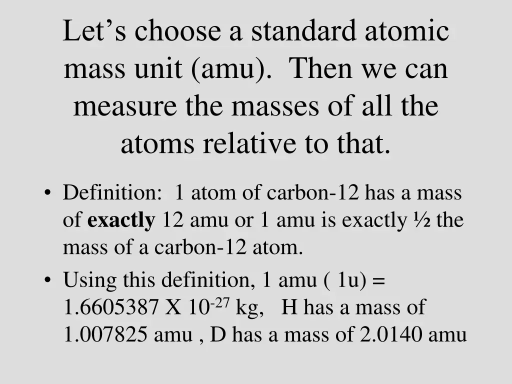 let s choose a standard atomic mass unit amu then