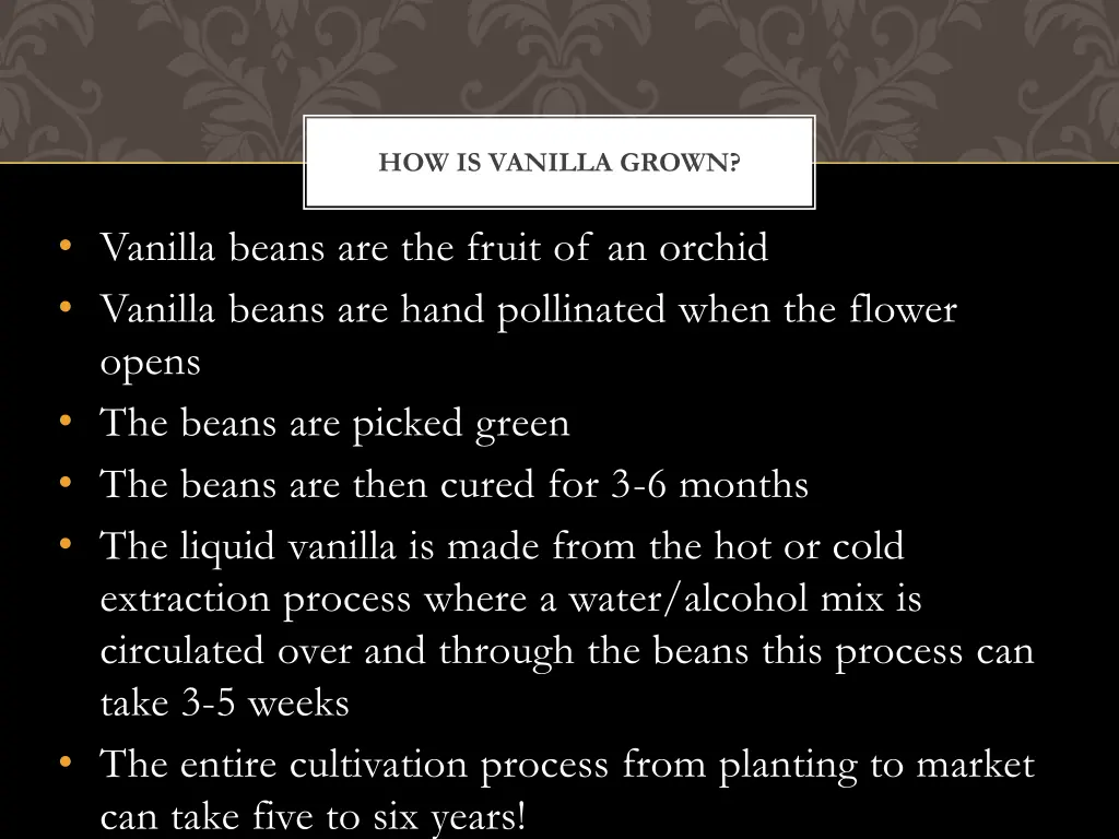 how is vanilla grown