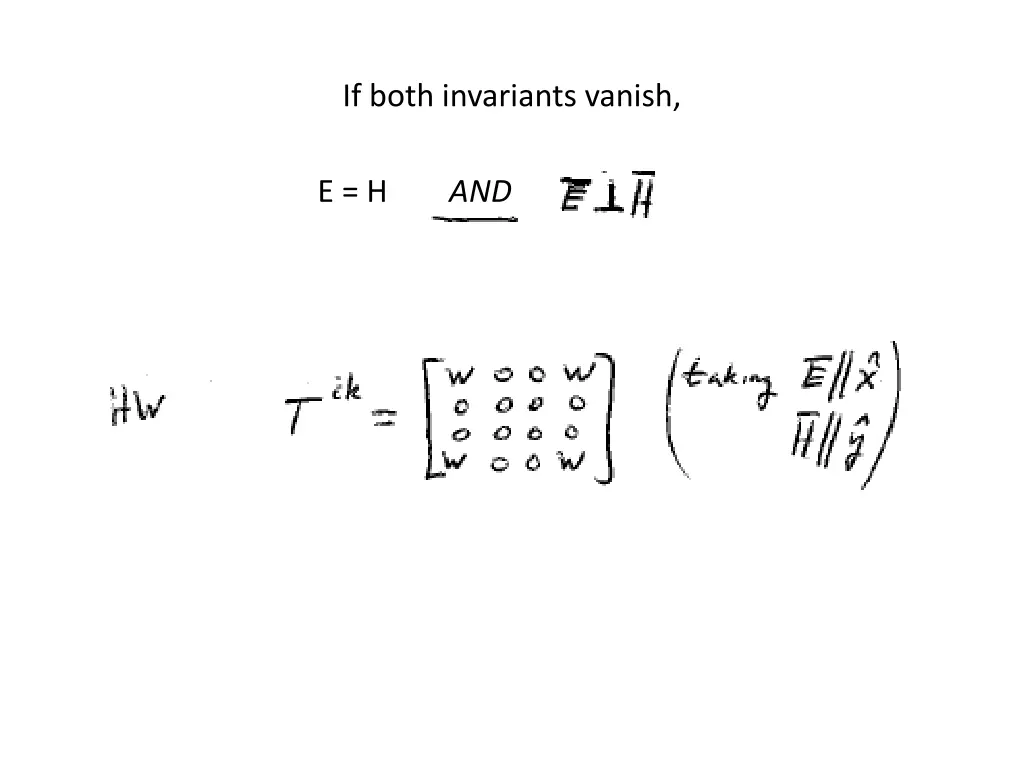 if both invariants vanish