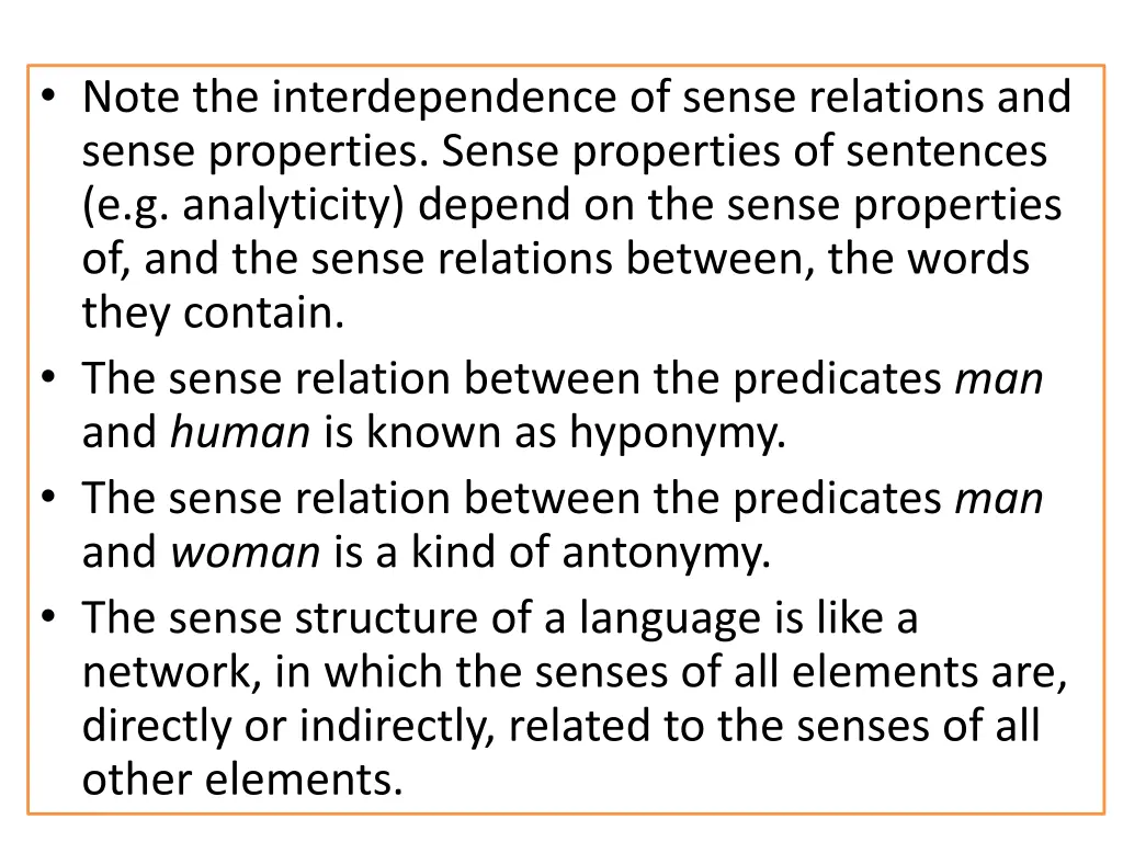 note the interdependence of sense relations