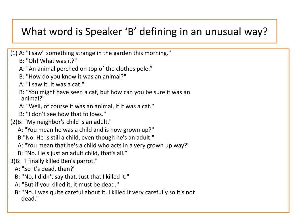 what word is speaker b defining in an unusual way