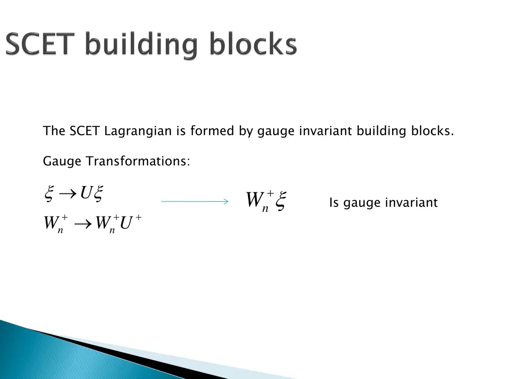 the scet lagrangian is formed by gauge invariant