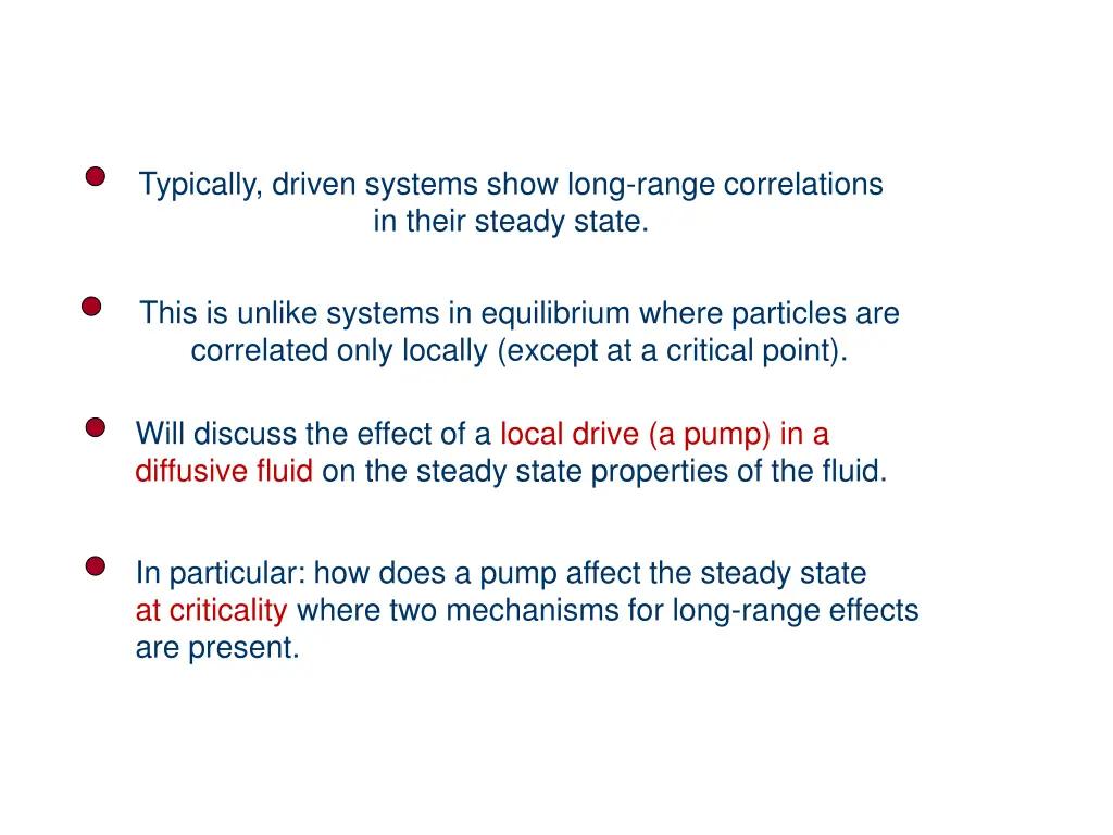 typically driven systems show long range