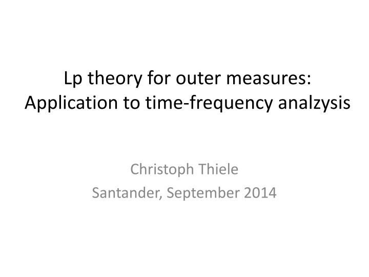 lp theory for outer measures application to time