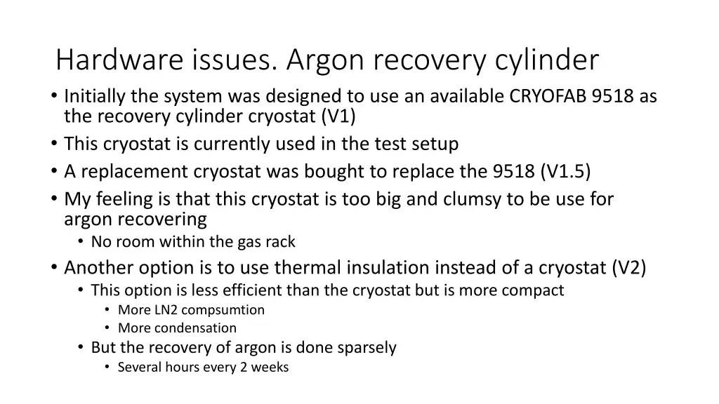 hardware issues argon recovery cylinder initially