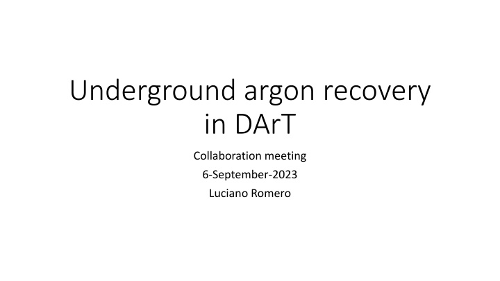 underground argon recovery in dart