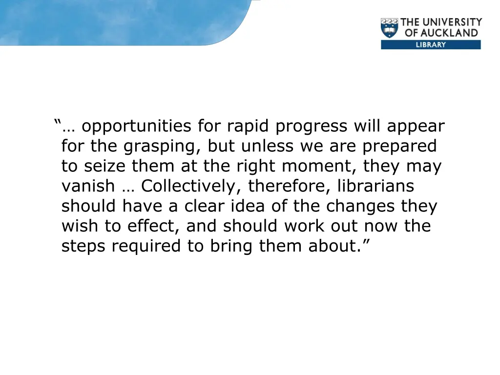 opportunities for rapid progress will appear