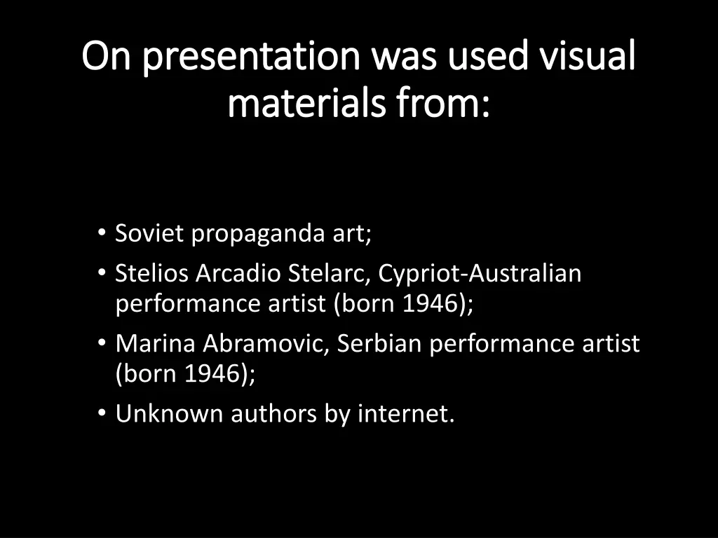 on presentation was used visual on presentation