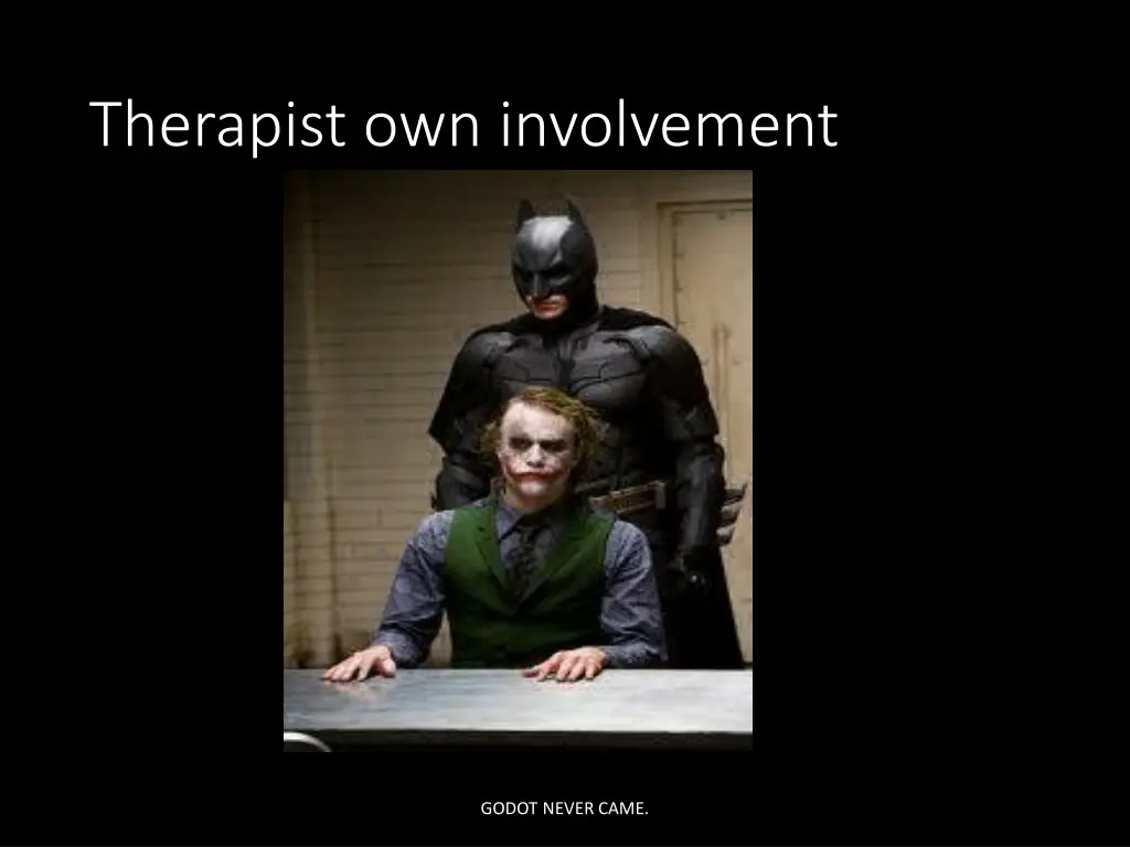 therapist own involvement