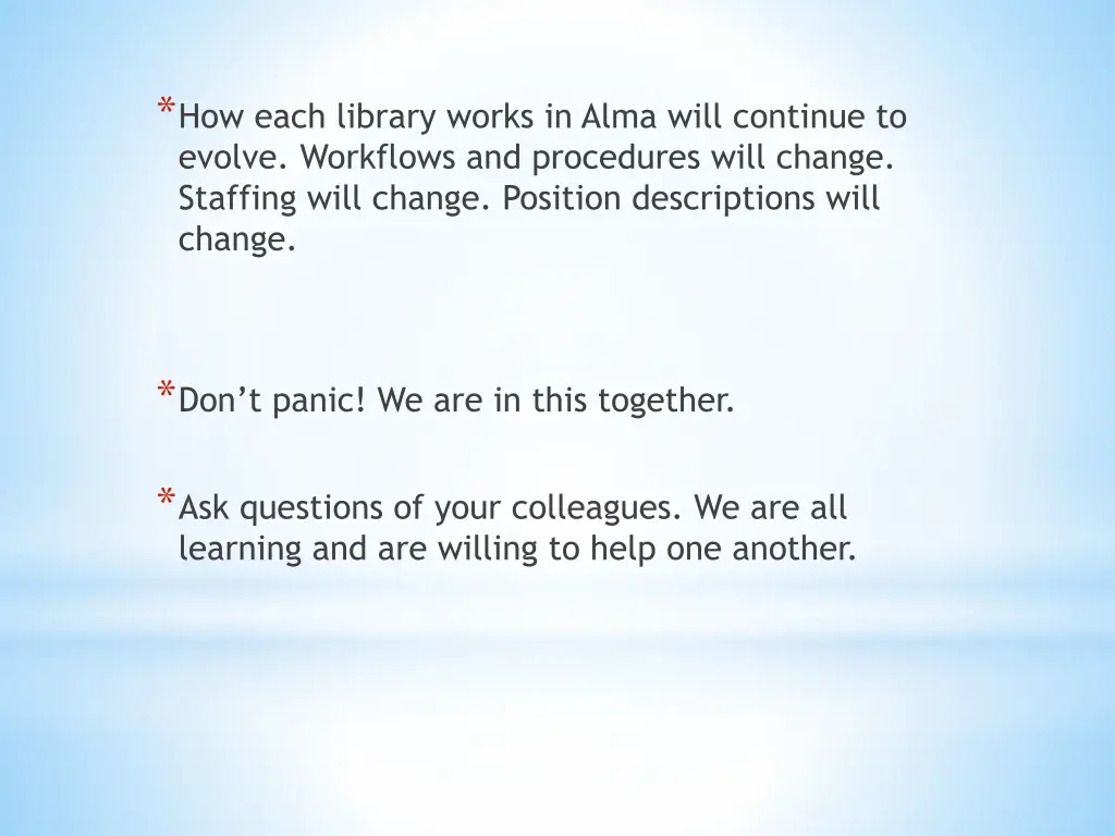 how each library works in alma will continue