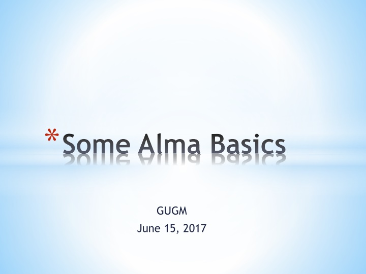 some alma basics