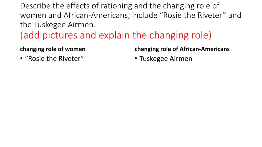 describe the effects of rationing