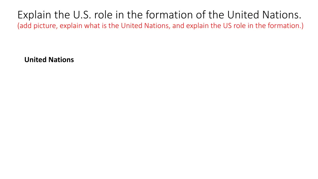 explain the u s role in the formation