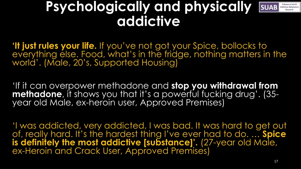 psychologically and physically addictive