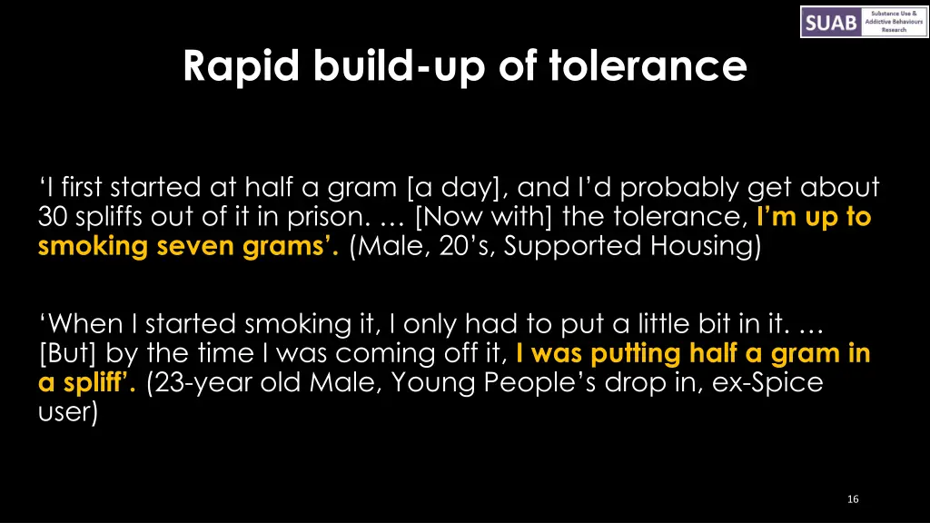 rapid build up of tolerance