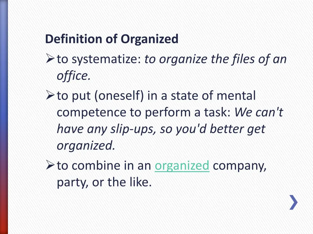 definition of organized to systematize