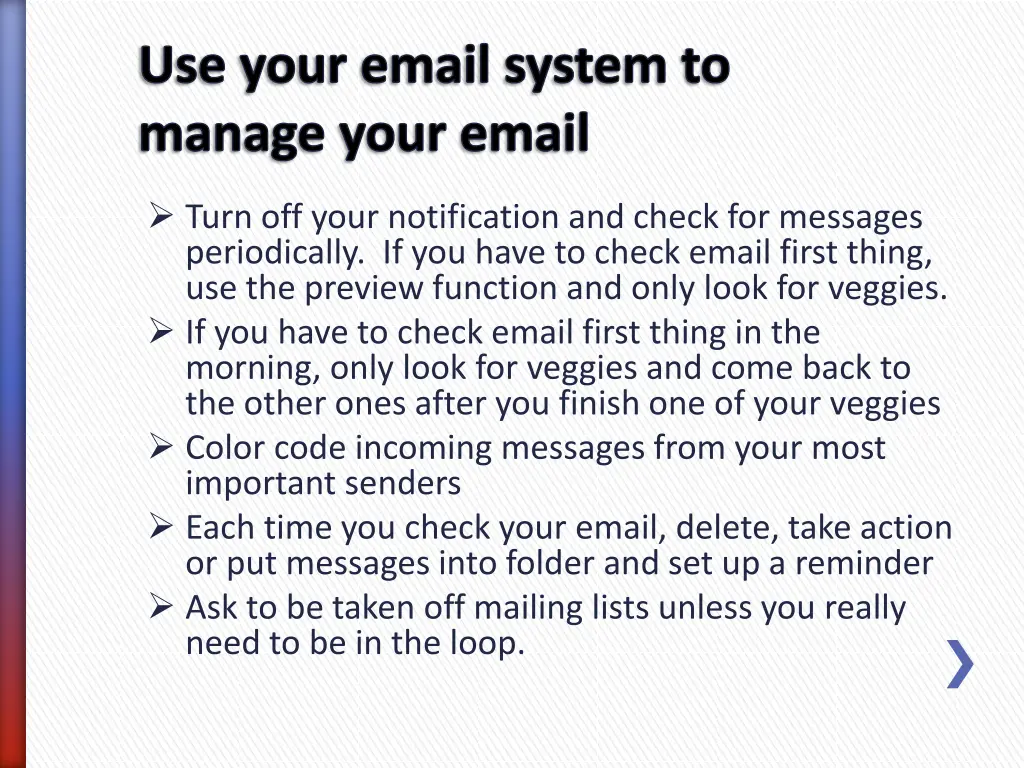 use your email system to manage your email