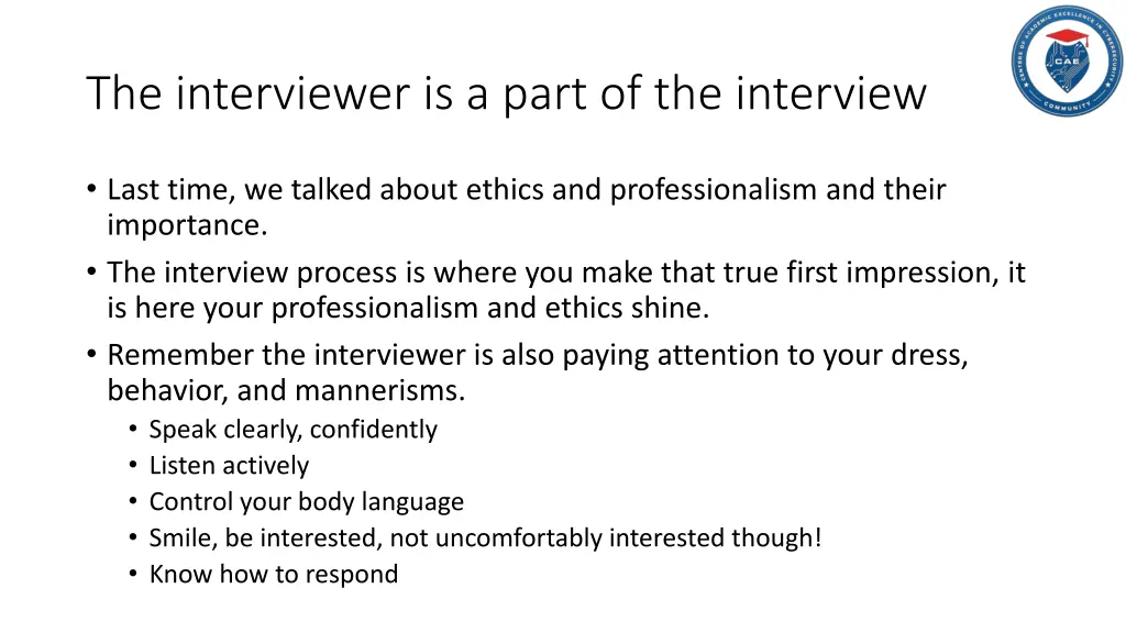 the interviewer is a part of the interview