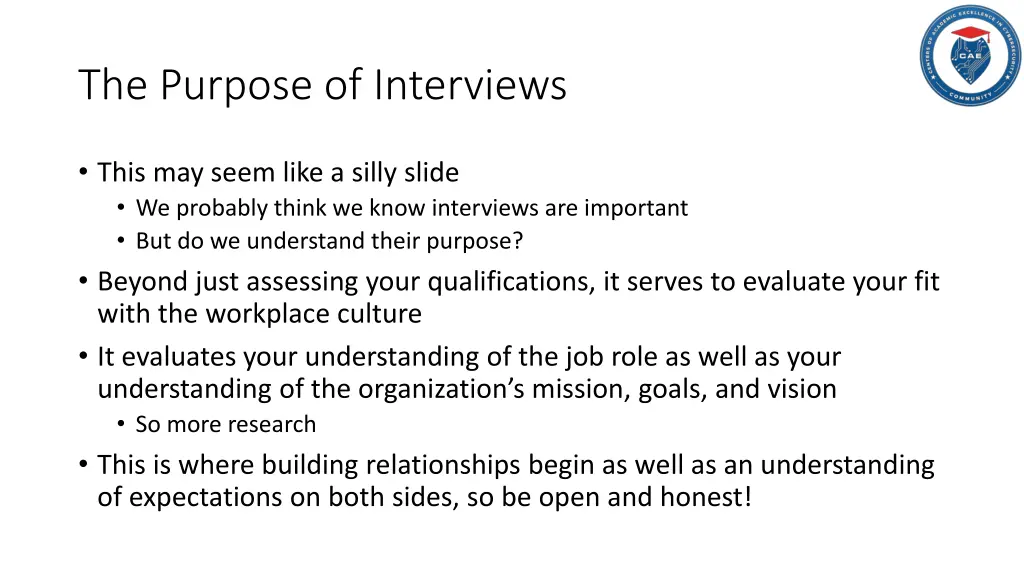 the purpose of interviews