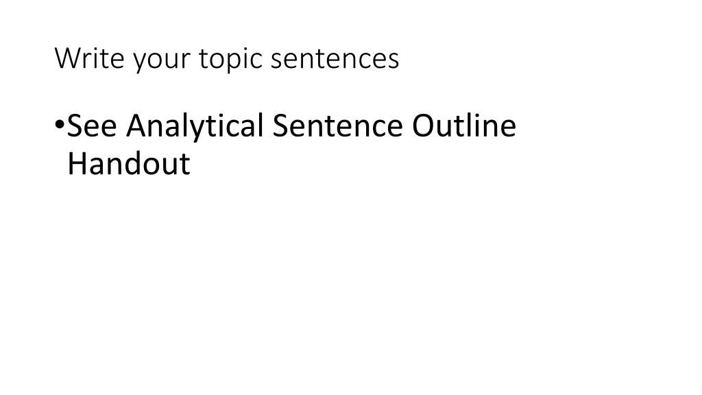 write your topic sentences