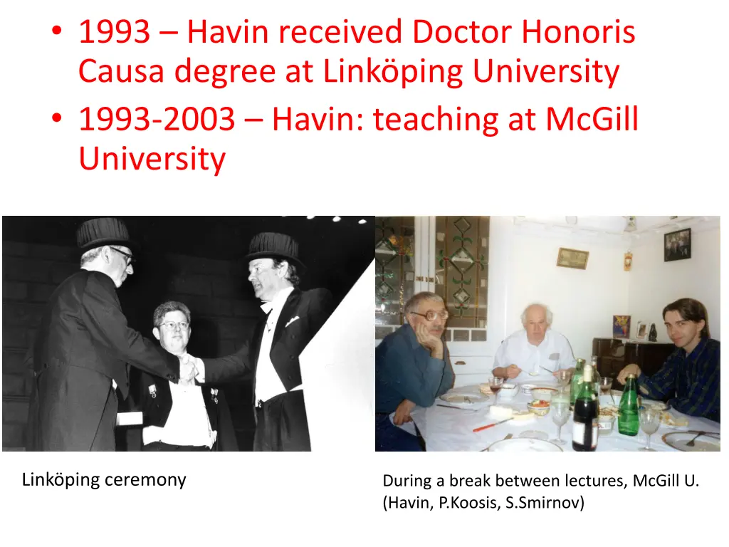 1993 havin received doctor honoris causa degree