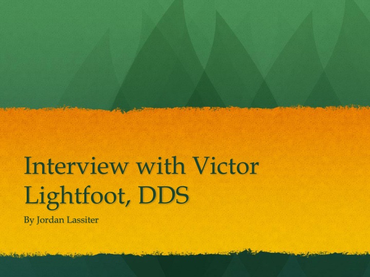 interview with victor lightfoot dds by jordan