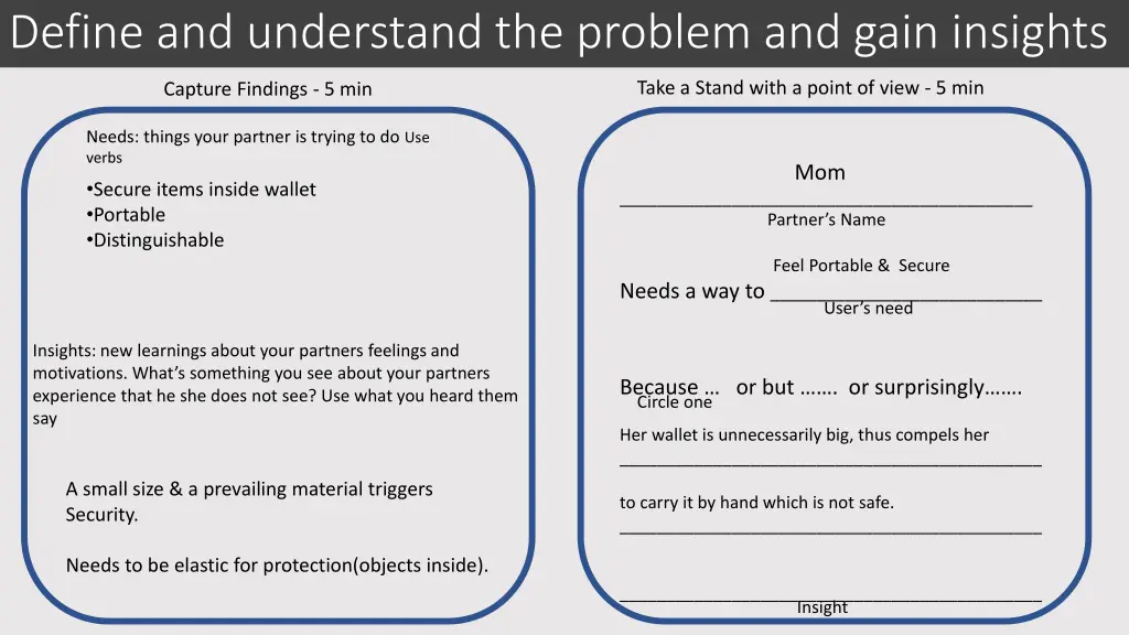 define and understand the problem and gain