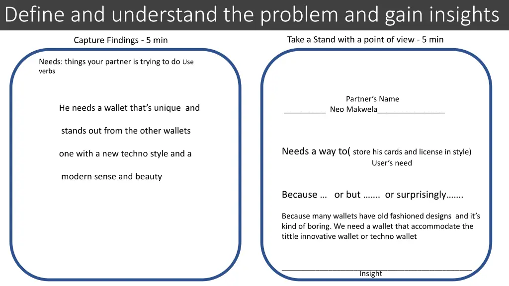 define and understand the problem and gain