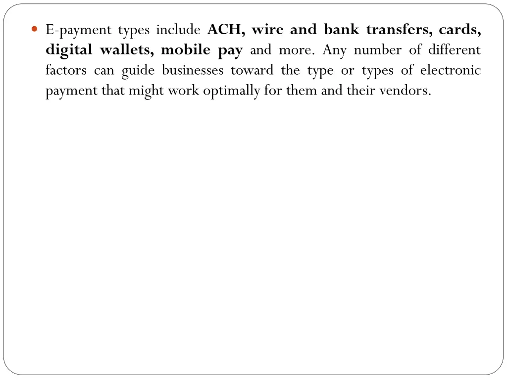 e payment types include ach wire and bank