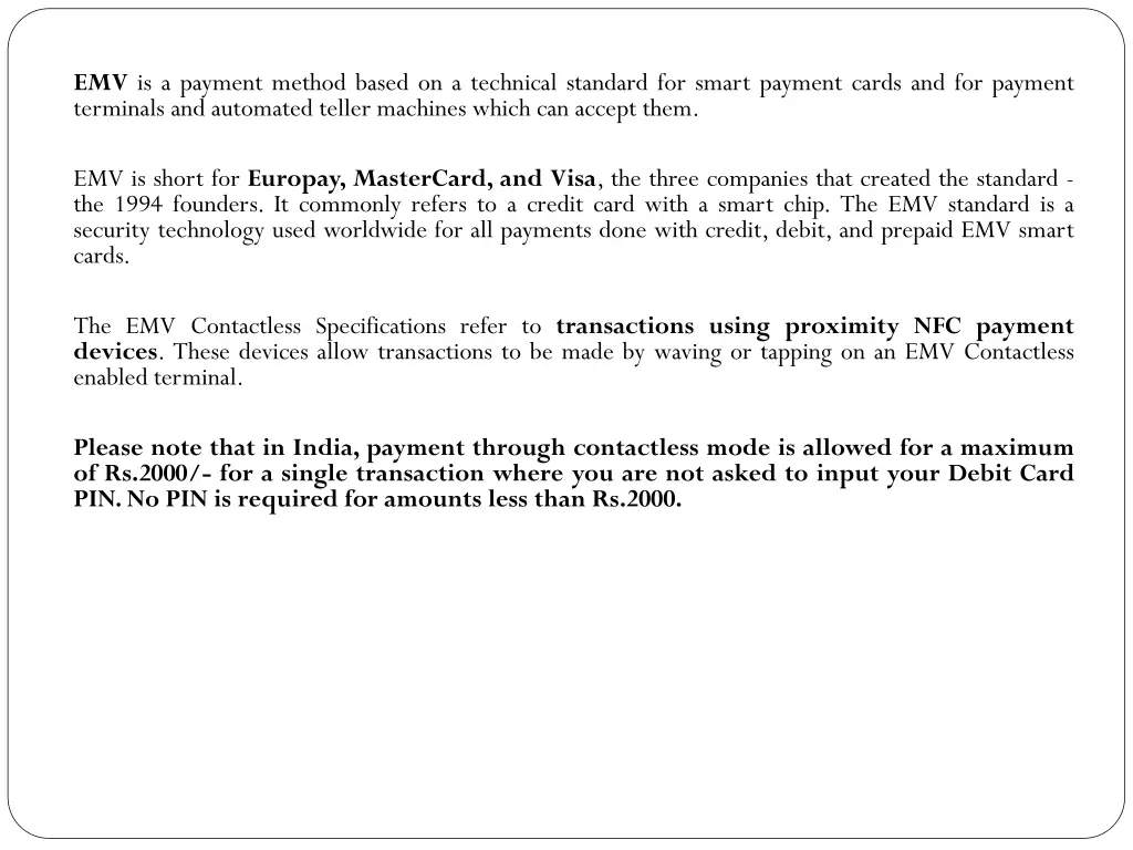 emv is a payment method based on a technical