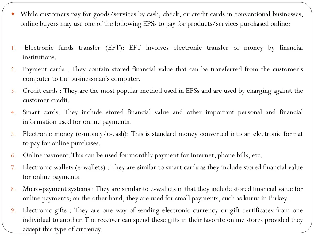 while customers pay for goods services by cash